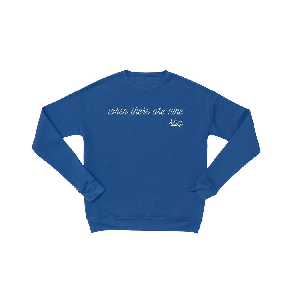 When There Are Nine | Premium Ultra Soft Sweatshirt | Ruth Bader Ginsburg Sweatshirt