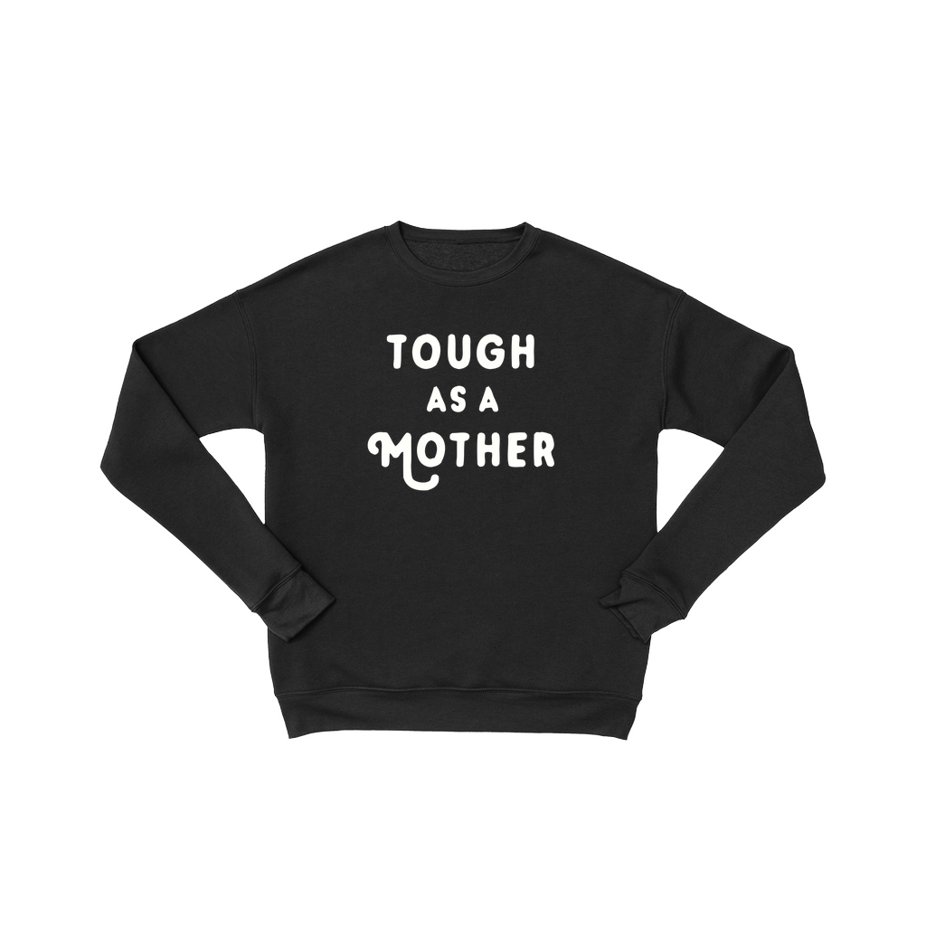 Canton Box Co. Tough As A Mother Sweatshirt Premium Ultra Soft Mom Sweatshirt Black Small S