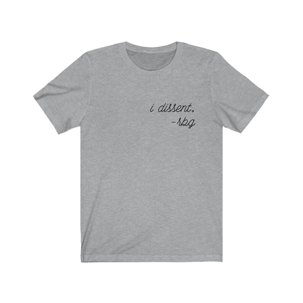 I Dissent | Ruth Bader Ginsburg T-Shirt | RBG Shirt - Canton Box Co.