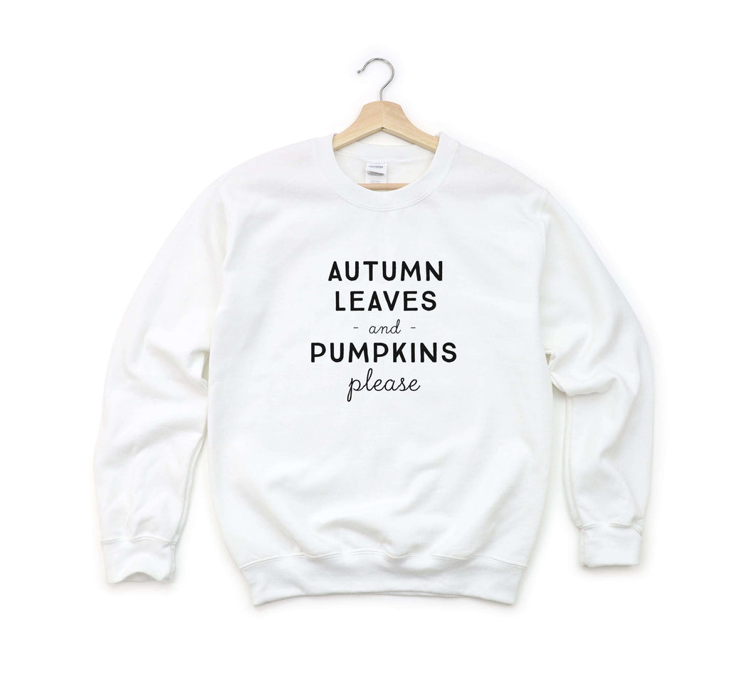 Autumn Leaves and Pumpkins Please | Women's Fall Sweatshirt - Canton Box Co.