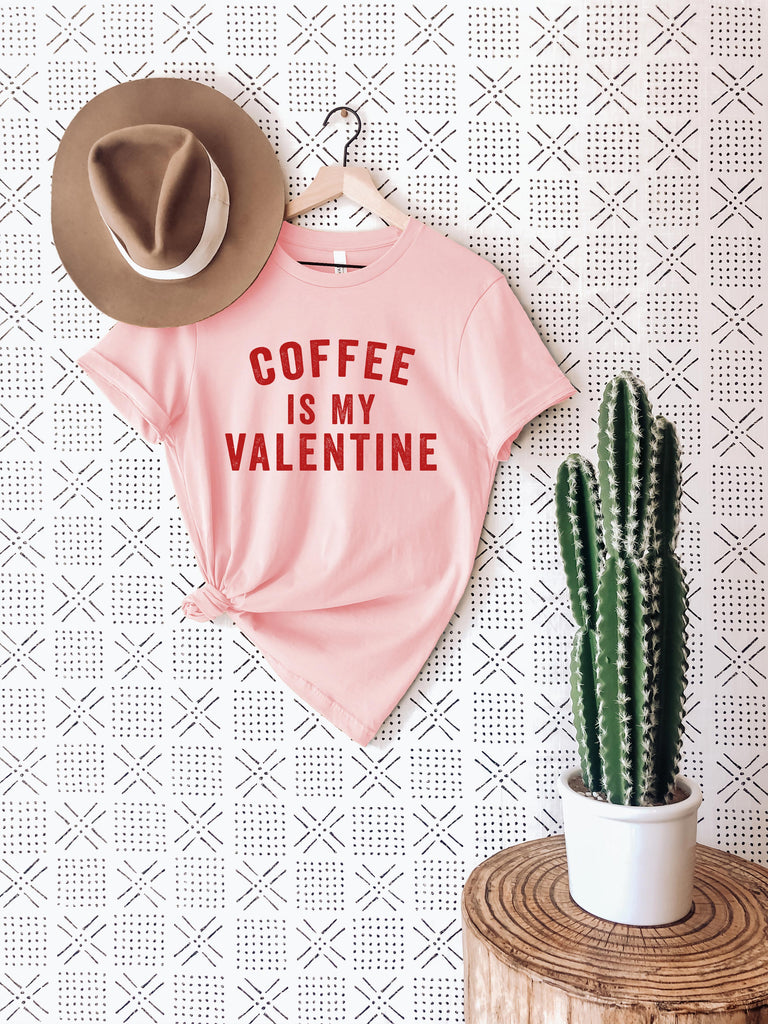 Coffee Is My Valentine | Valentine's Day T-Shirt