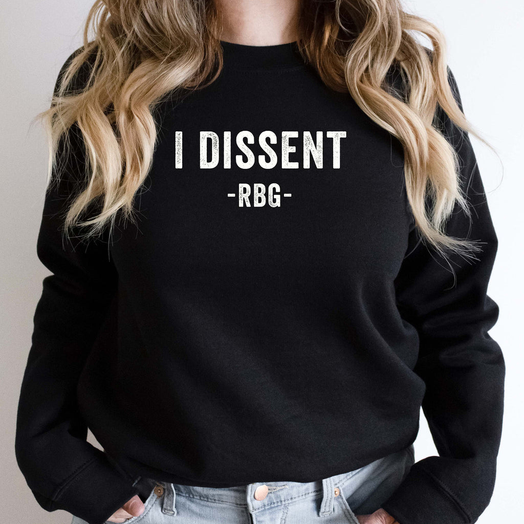 RBG Sweatshirt | I Dissent