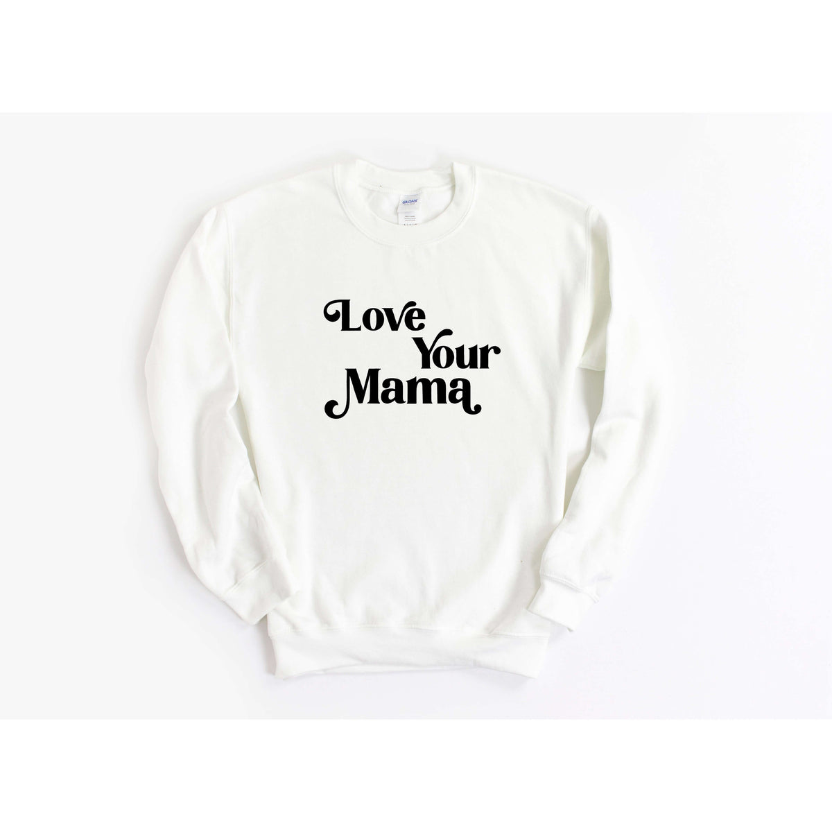 Love Your Mama | Crew Neck Sweatshirt | Canton Box Co.