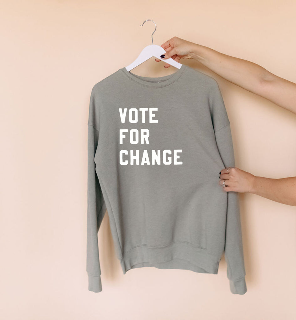 Vote for Change Sweatshirt | Premium Ultra Soft Sweatshirt | Voting Sweatshirt