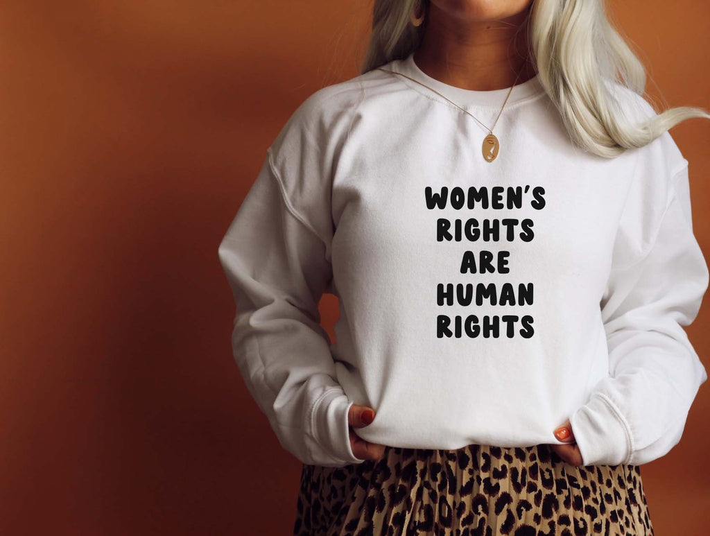 Women's Rights Are Human Rights | Women's March Sweatshirt - Canton Box Co.