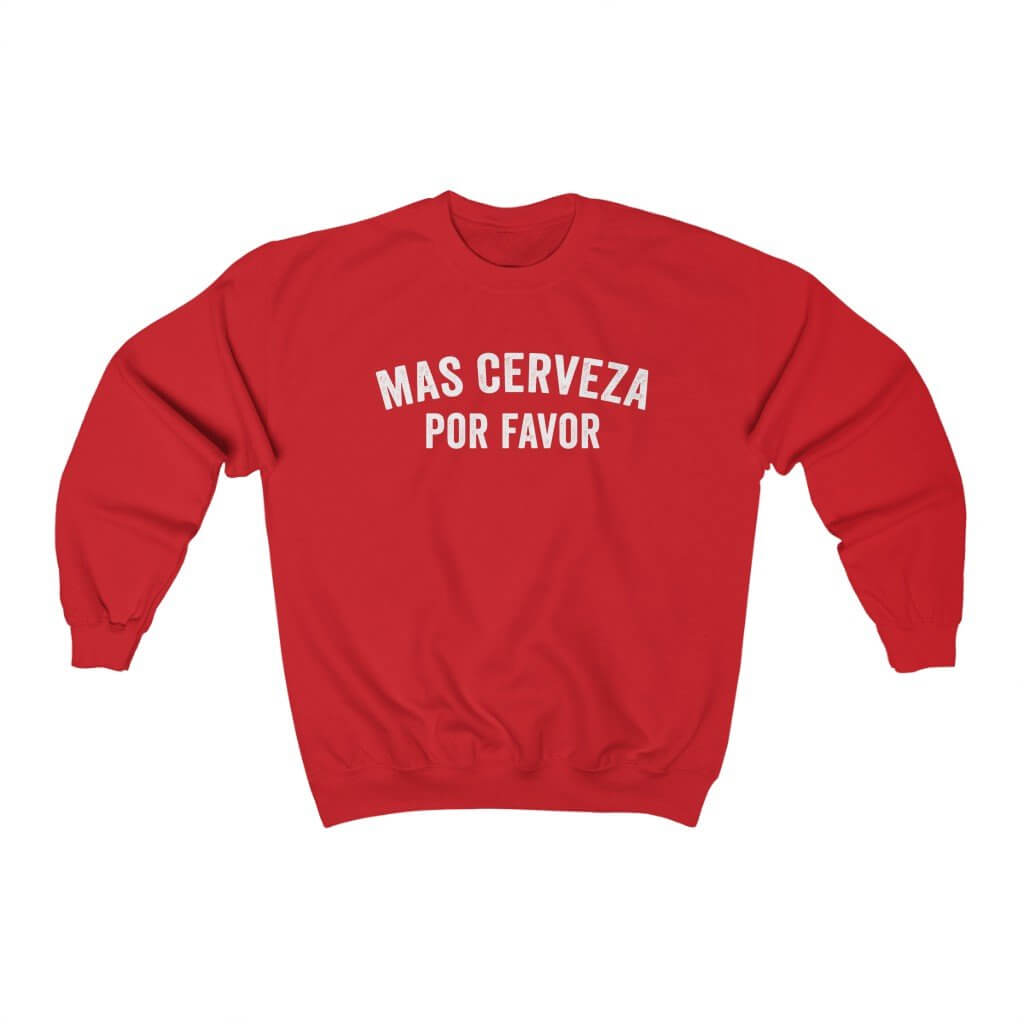Mas Cerveza Por Favor | Crew Neck Sweatshirt - Canton Box Co.