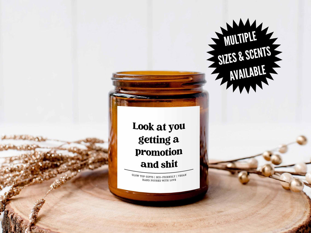 Look at You Getting a Promotion and Shit, Funny Congrats on Your New Job Gift, Scented Candle, Eco-Friendly Candle, Gift for Friend, New Job