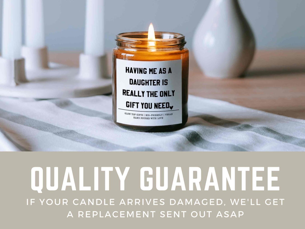 Mother's Day Gift For Mom from Daughter, Having Me As A Daughter Candle, Sarcastic Mom Gift, Funny Gift For Mom, Mom Candle, Gift for Dad