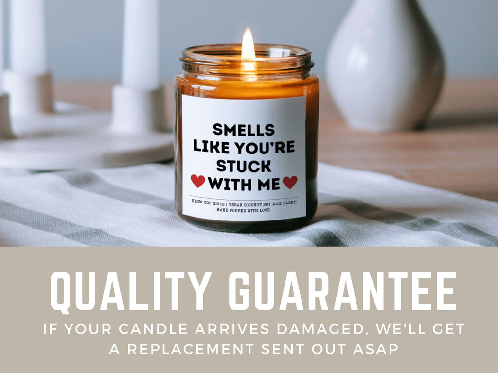 Smells Like You're Stuck With Me Scented Soy Candle, Anniversary Gift, Valentine Gift For Her, Birthday Gift, Christmas Gift for Girlfriend
