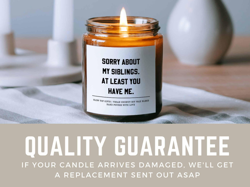 Candle Gift for Mom for Mother's Day, Soy Candle, Sorry About My Siblings At Least You Have Me, Gift from Daughter, Mom Birthday Gift