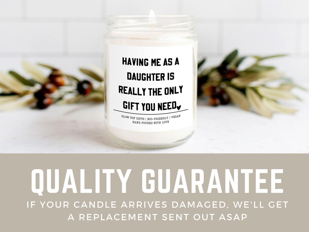Mother's Day Gift For Mom from Daughter, Having Me As A Daughter Candle, Sarcastic Mom Gift, Funny Gift For Mom, Mom Candle, Gift for Dad