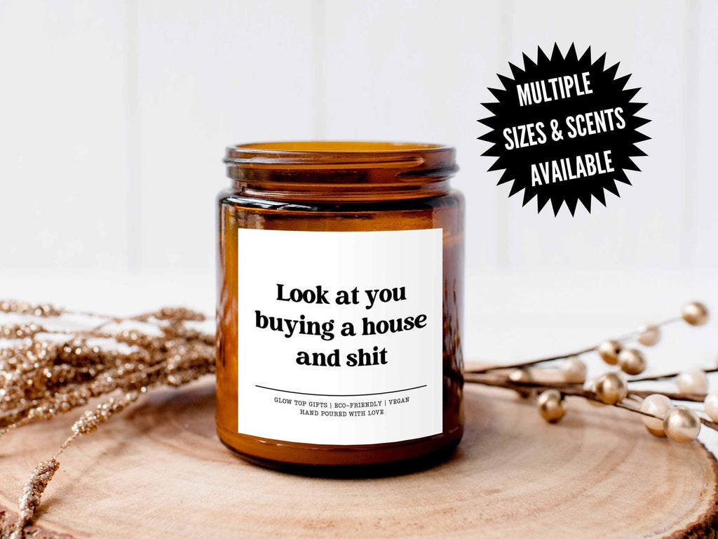 Funny Housewarming Candle Gift, Look at You Buying a New House and Shit, Congrats On Your New Home, House Warming First Home Candle Gift