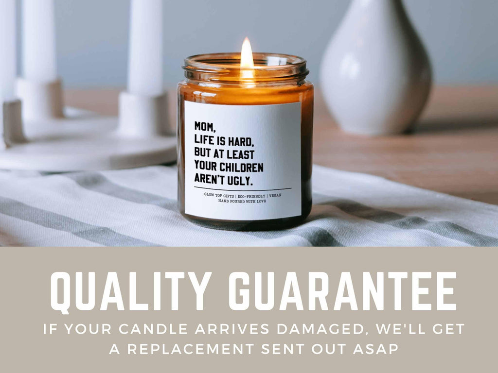 Mom Life is Hard But At Least Your Children Arent Ugly Scented Candle Gift, Gift for Mom, Mom Gift, Gift for Mothers Day from Children