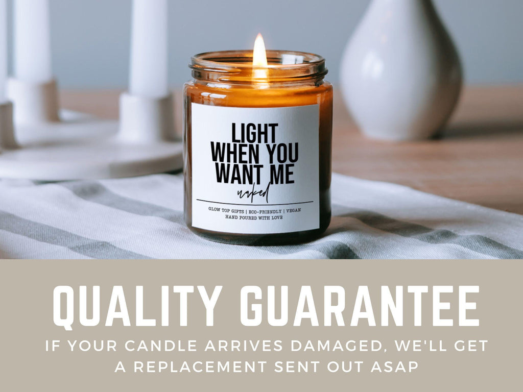 Cute Gift for Him - Light When You Want Me Naked, Scented Soy Candle, Gift for Husband, Boyfriend Gift, Valentine's Day Gift for Him