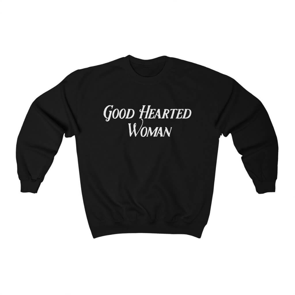 Good Hearted Woman | Crew Neck Sweatshirt | Canton Box Co.