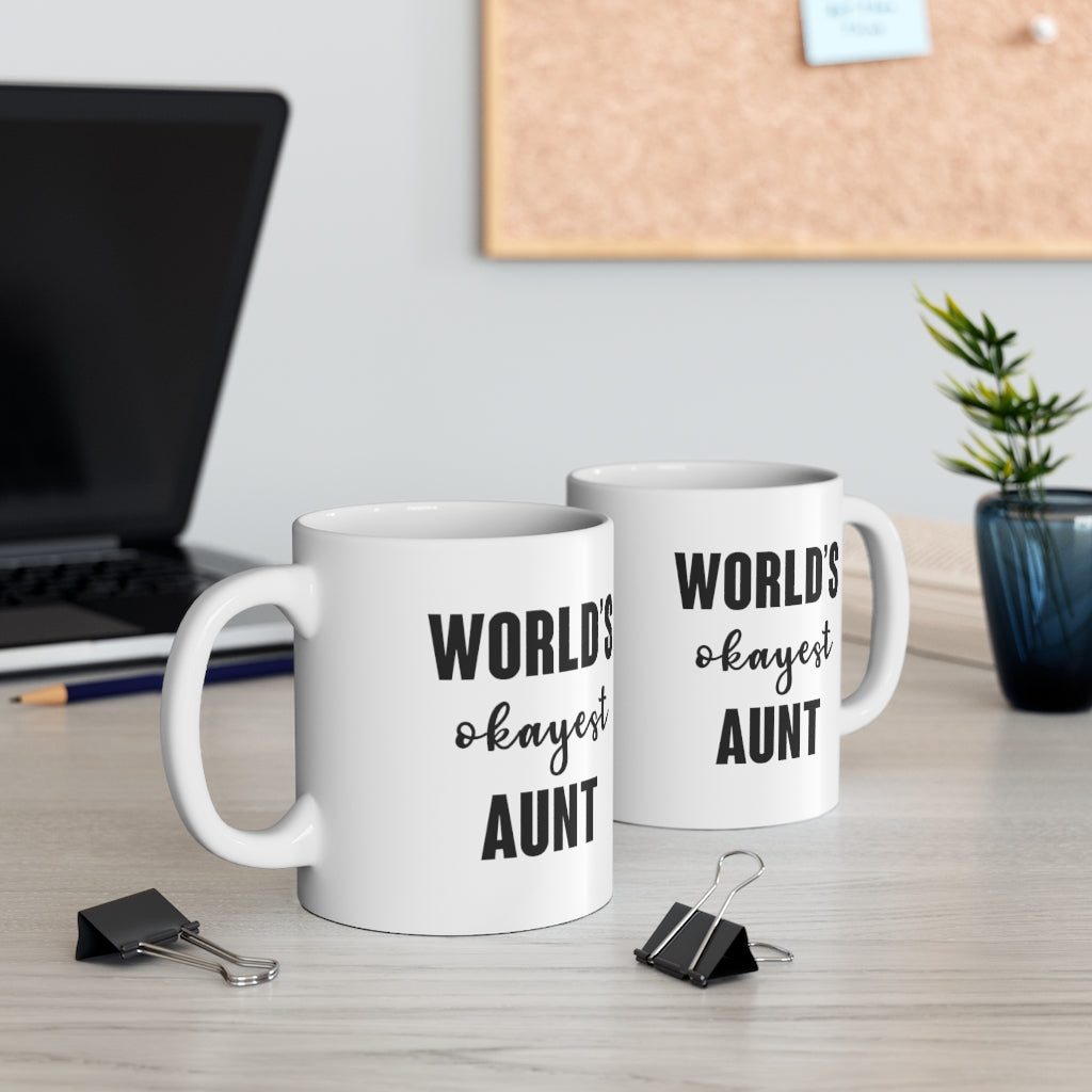 World's Okayest Aunt| Funny Coffee Mug | Two Sizes Available - Canton Box Co.