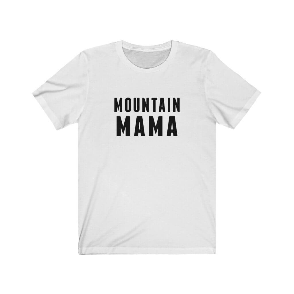 Mountain Mama - T-Shirt - Canton Box Co.