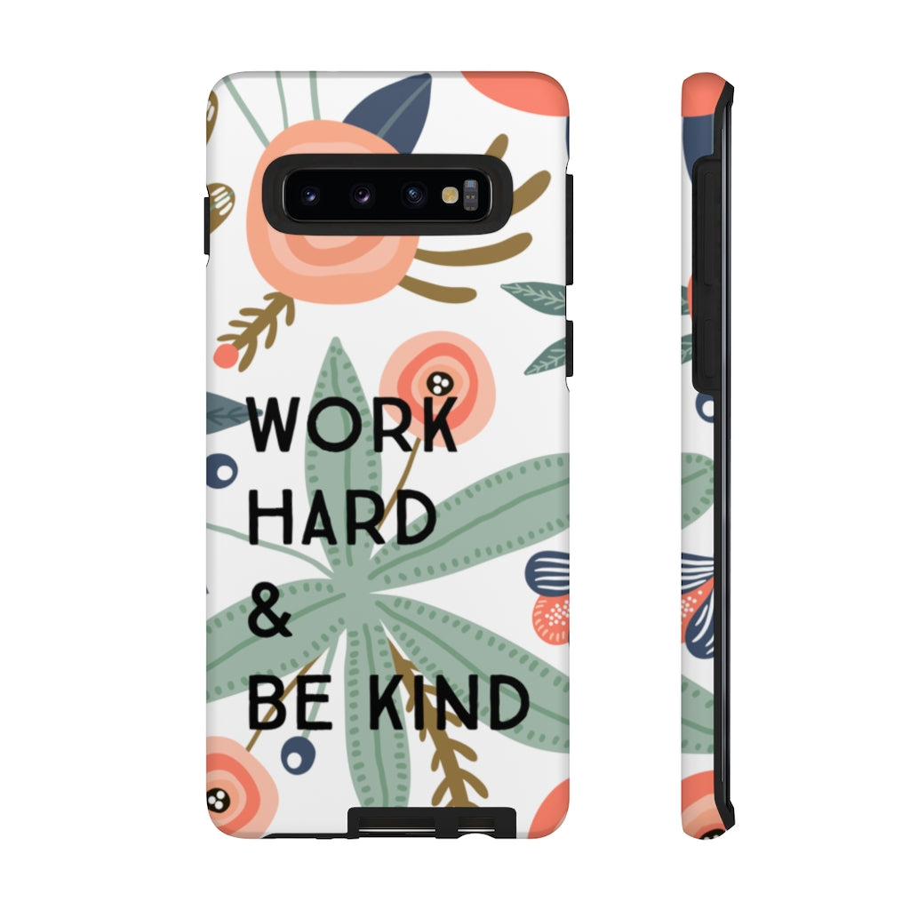 Work Hard & Be Kind Phone Case | Tough Phone Case | iPhone 8-12 Pro Max Case | Samsung 10-20 Case - Canton Box Co.