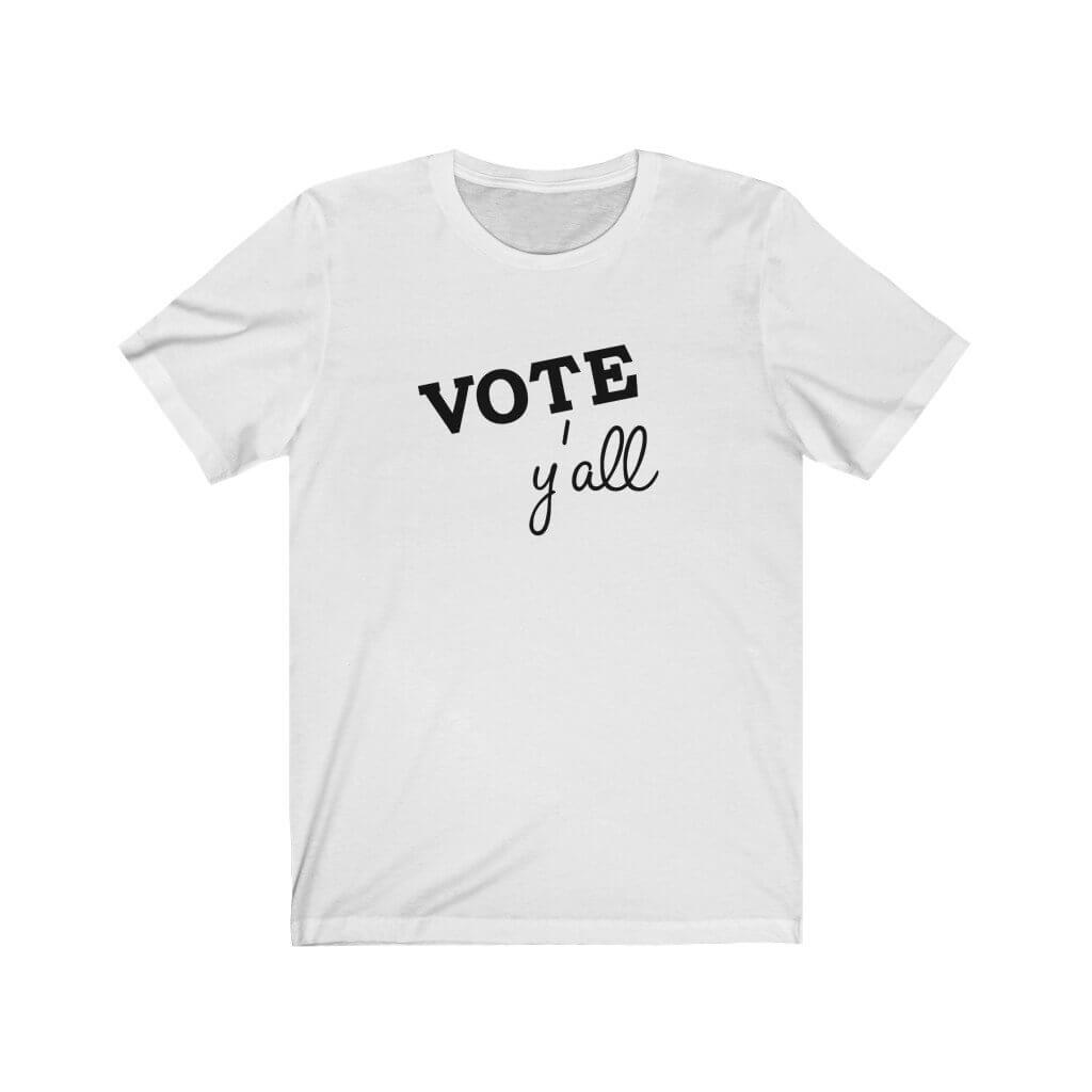 Vote Y'all - Crew Neck T-Shirt - Canton Box Co.