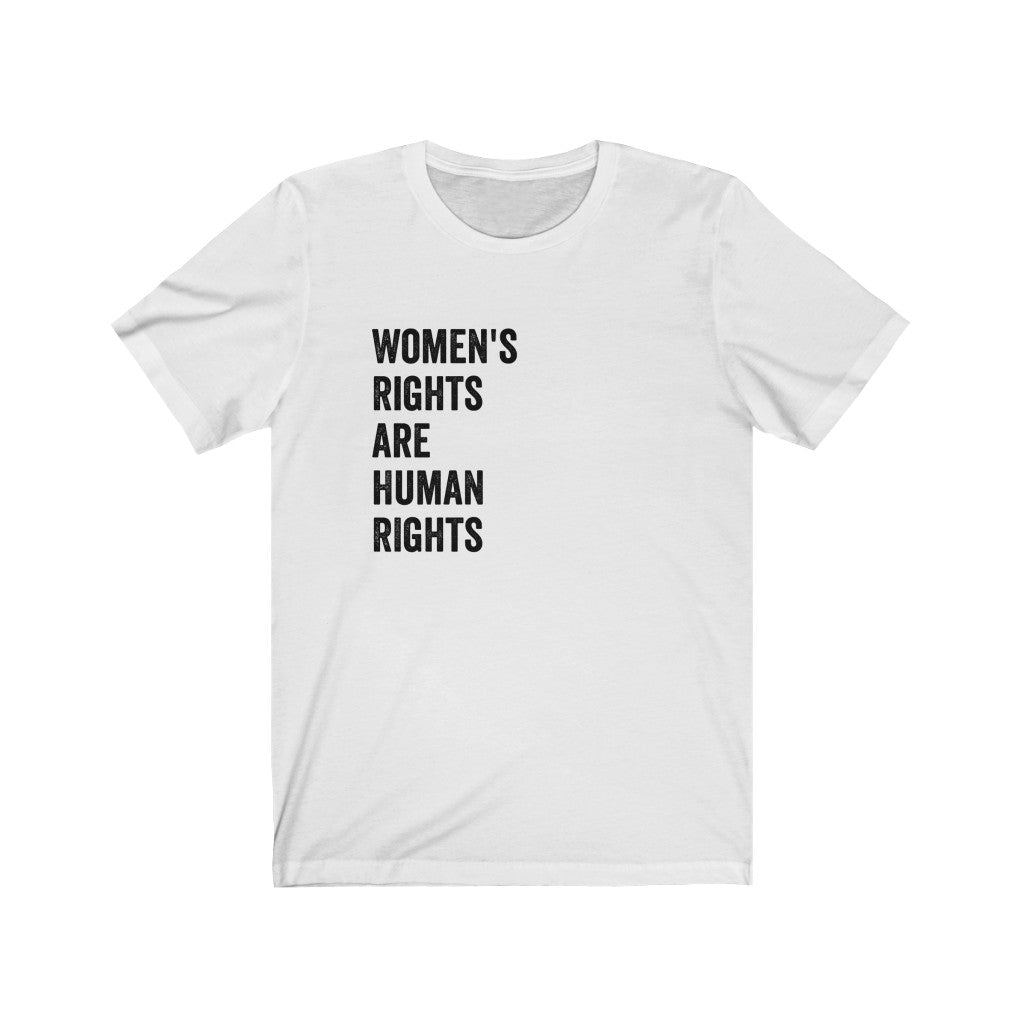 Women's Rights Are Human Rights - T-Shirt - Canton Box Co.