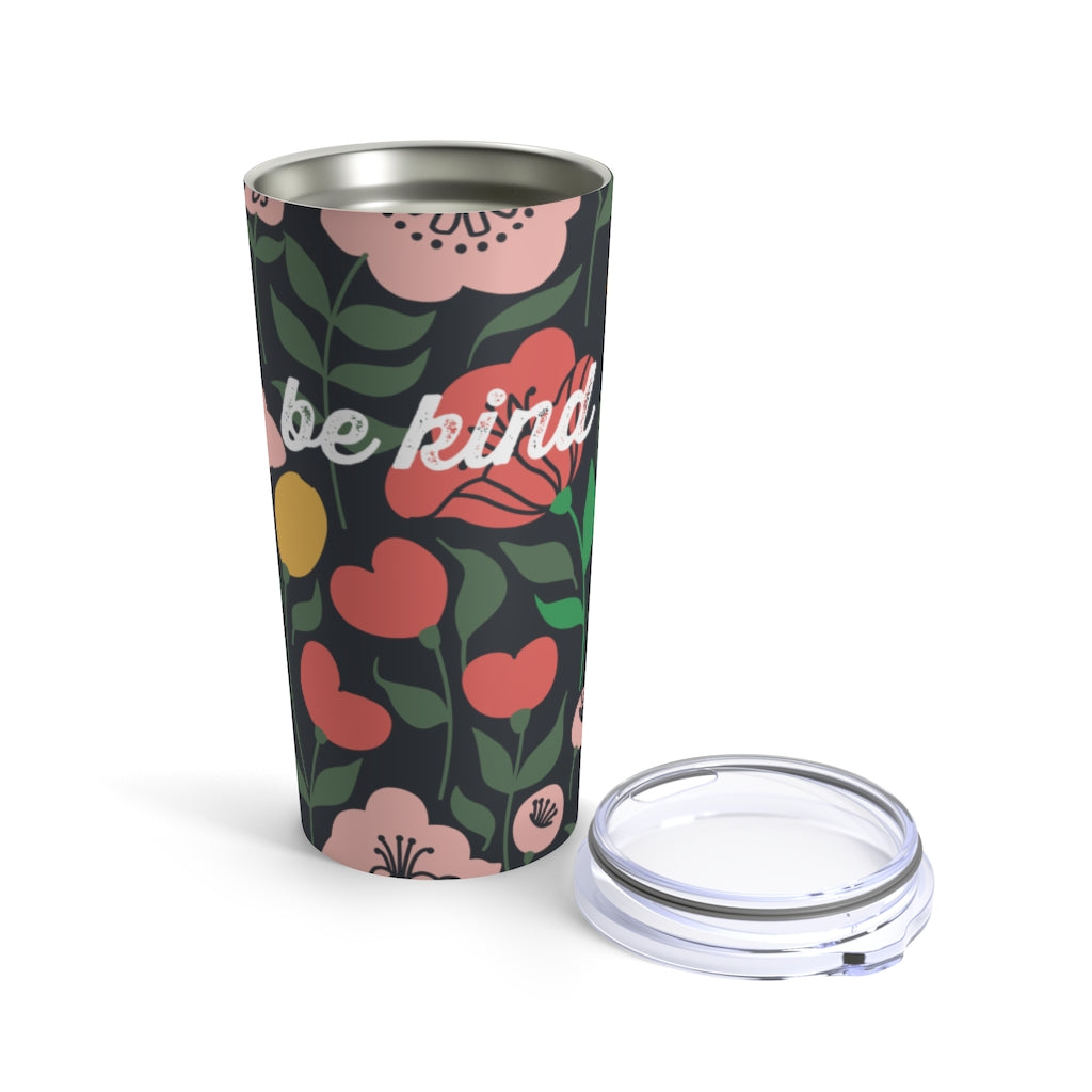 Be Kind | 20 oz Floral Drink Tumbler - Canton Box Co.
