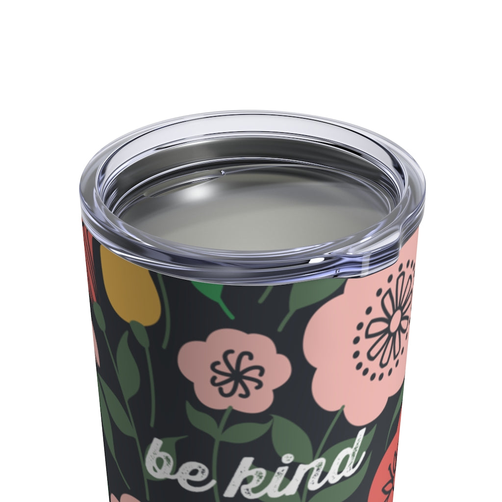 Be Kind | 10 oz Floral Drink Tumbler - Canton Box Co.