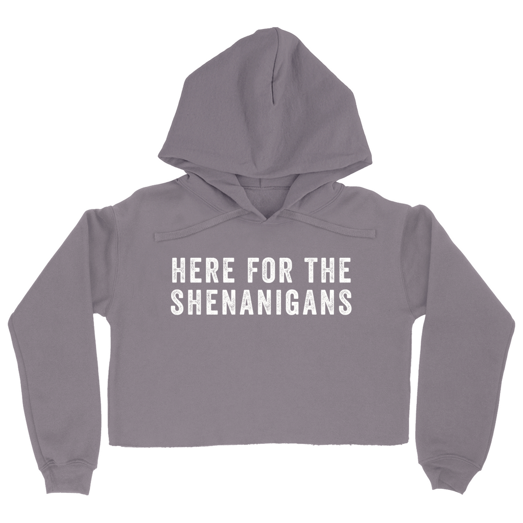 Here For The Shenanigans | Women's Cropped Hoodie | St. Patty's Day Sweatshirt