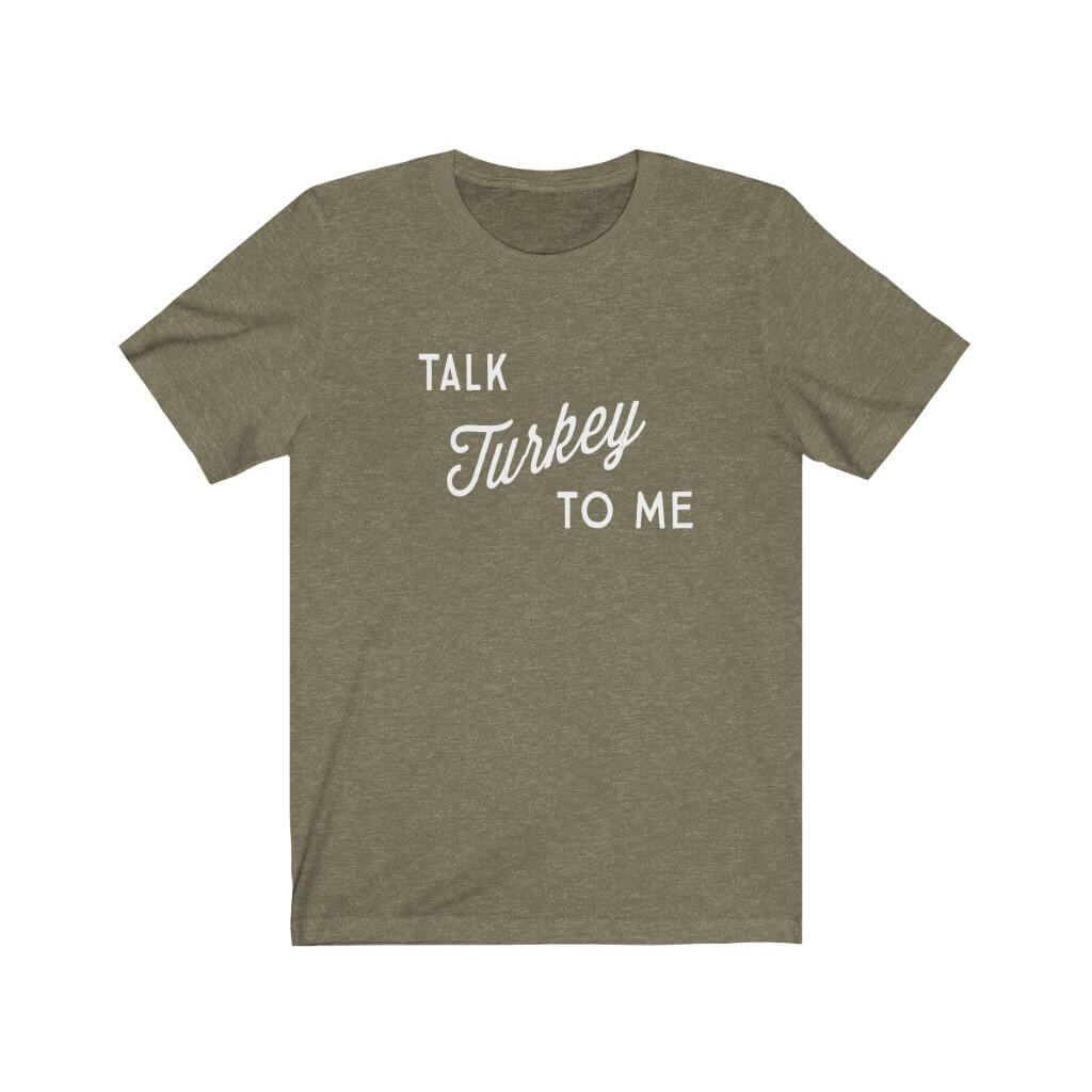 Talk Turkey To Me - Thanksgiving T-Shirt - Canton Box Co.