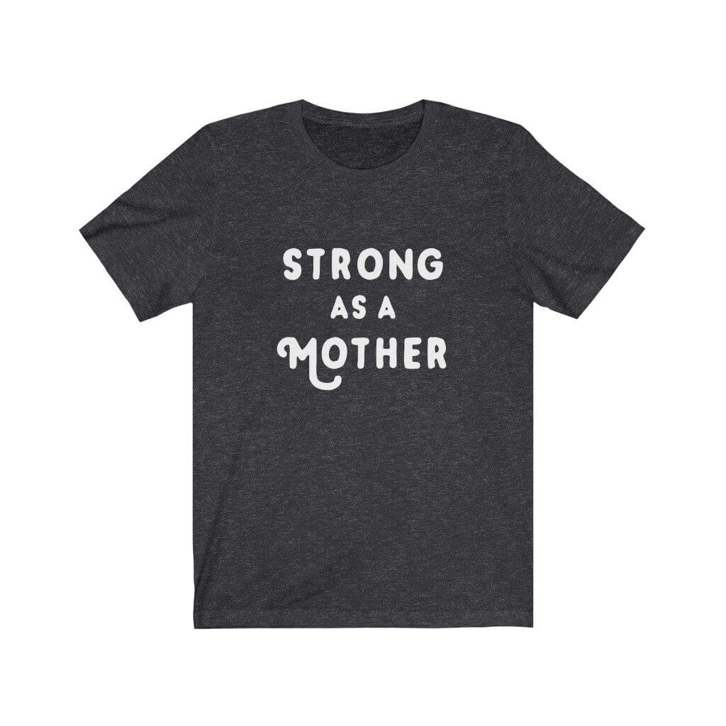 Strong As A Mother | Graphic Tee - Canton Box Co.