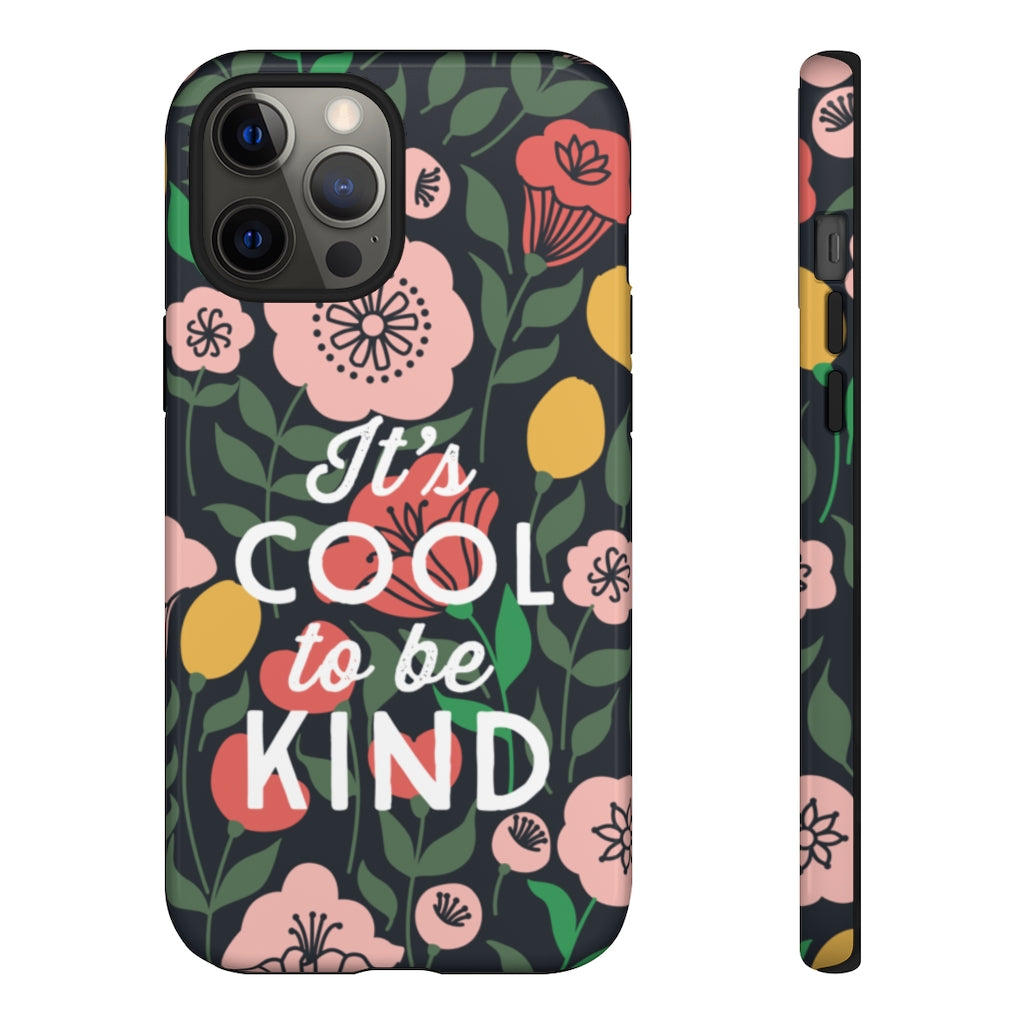 It's Cool To Be Kind | Tough Phone Case | iPhone 8-12 Pro Max Case | Samsung 10-20 Case - Canton Box Co.