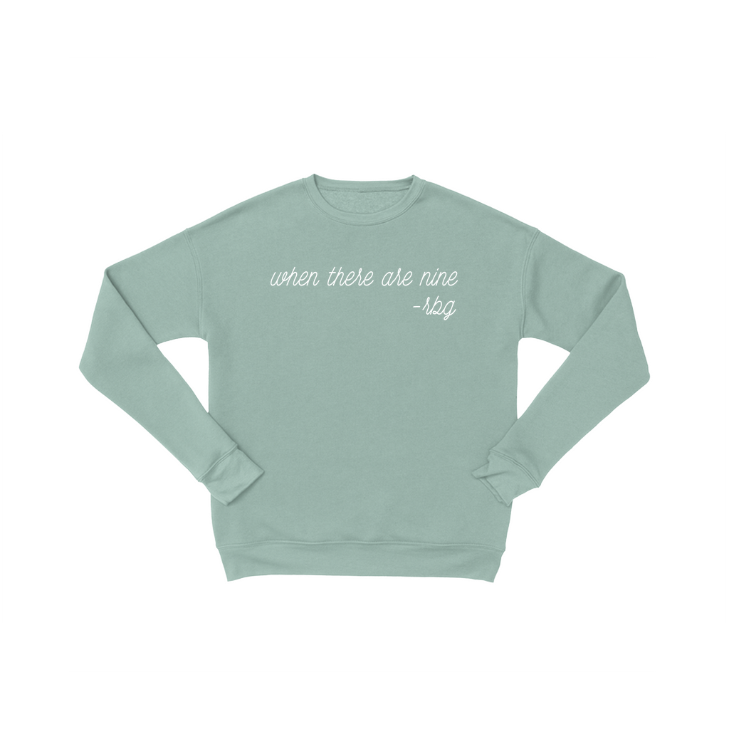 When There Are Nine | Premium Ultra Soft Sweatshirt | Ruth Bader Ginsburg Sweatshirt