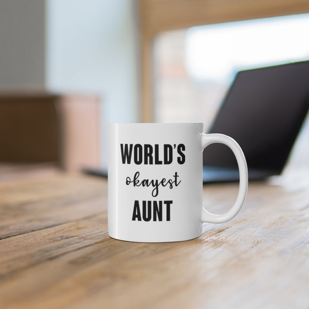 World's Okayest Aunt| Funny Coffee Mug