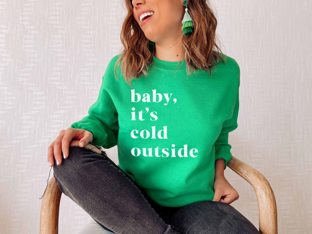 Baby, It's Cold Outside | Women's Christmas Sweatshirt - Canton Box Co.