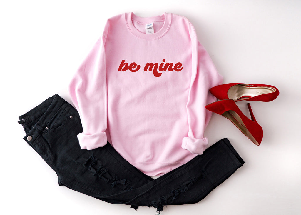 Be Mine | Valentine's Day Sweatshirt
