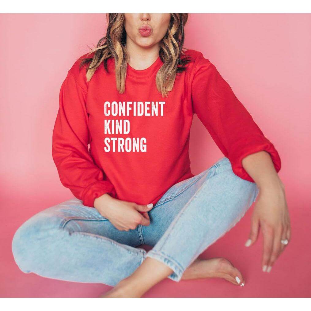 Confident Kind Strong | Crew Neck Sweatshirt - Canton Box Co.