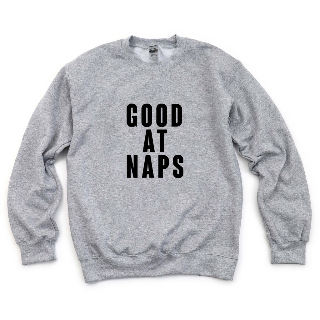 Good at Naps | Crew Neck Sweatshirt - Canton Box Co.