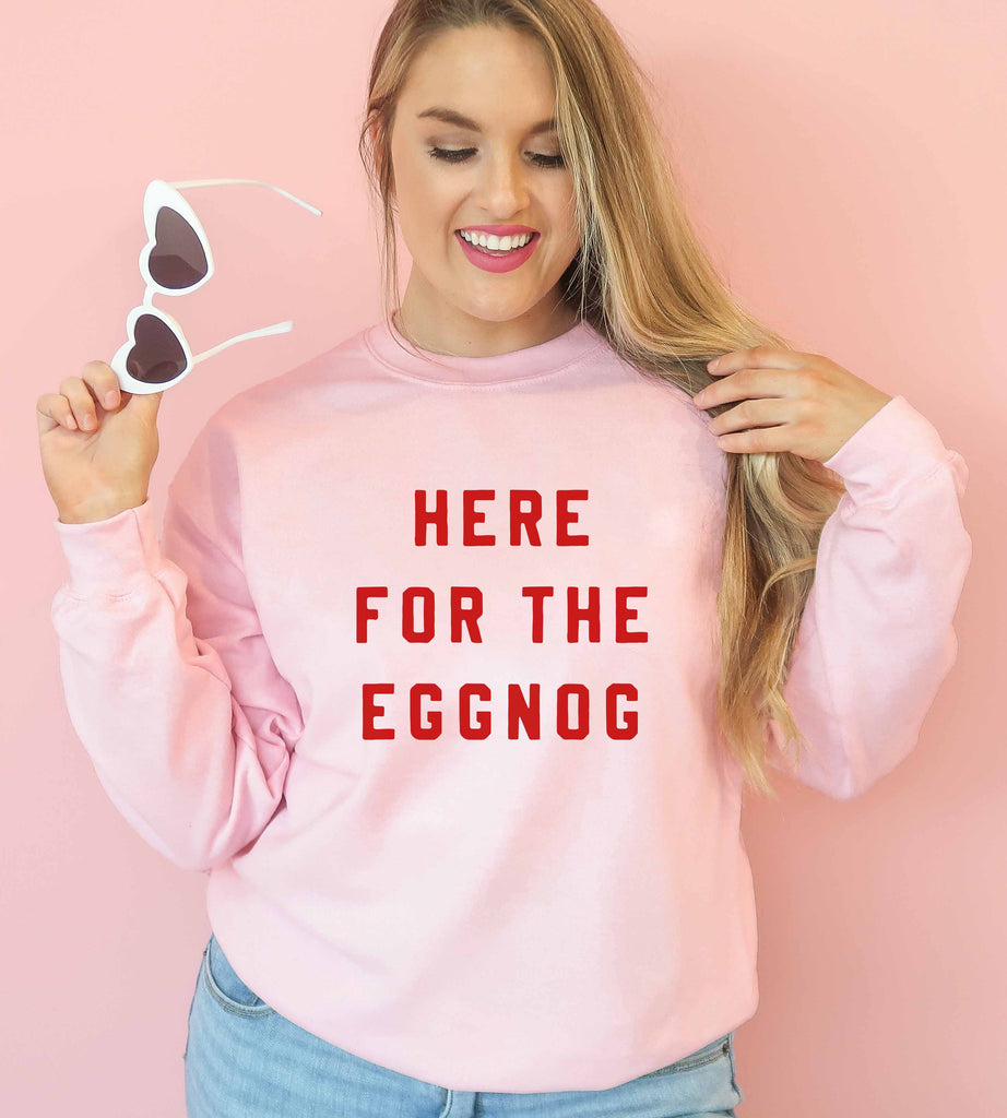 Here for the Eggnog | Fun Christmas Sweatshirt - Canton Box Co.