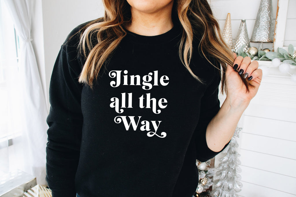 Jingle all the Way | Crew Neck Holiday Sweatshirt