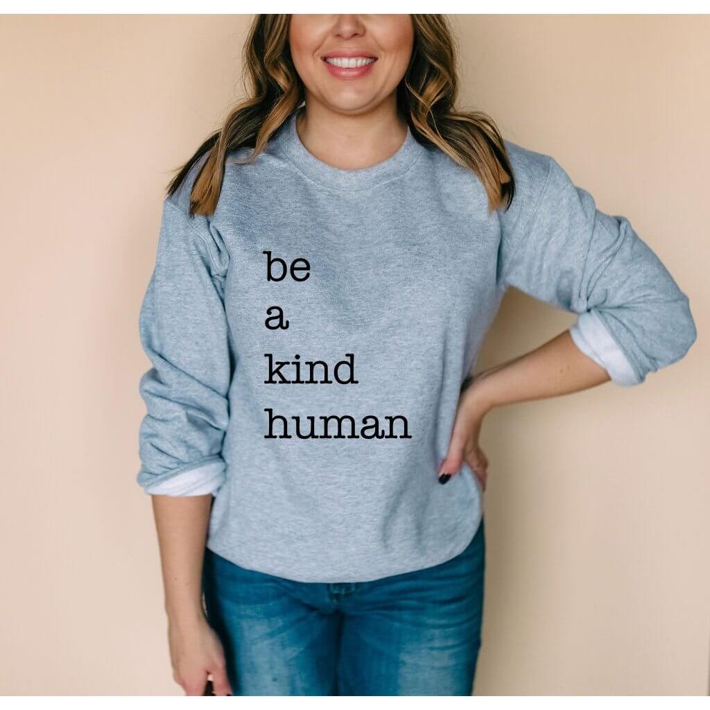 Be a Kind Human | Crew Neck Sweatshirt - Canton Box Co.