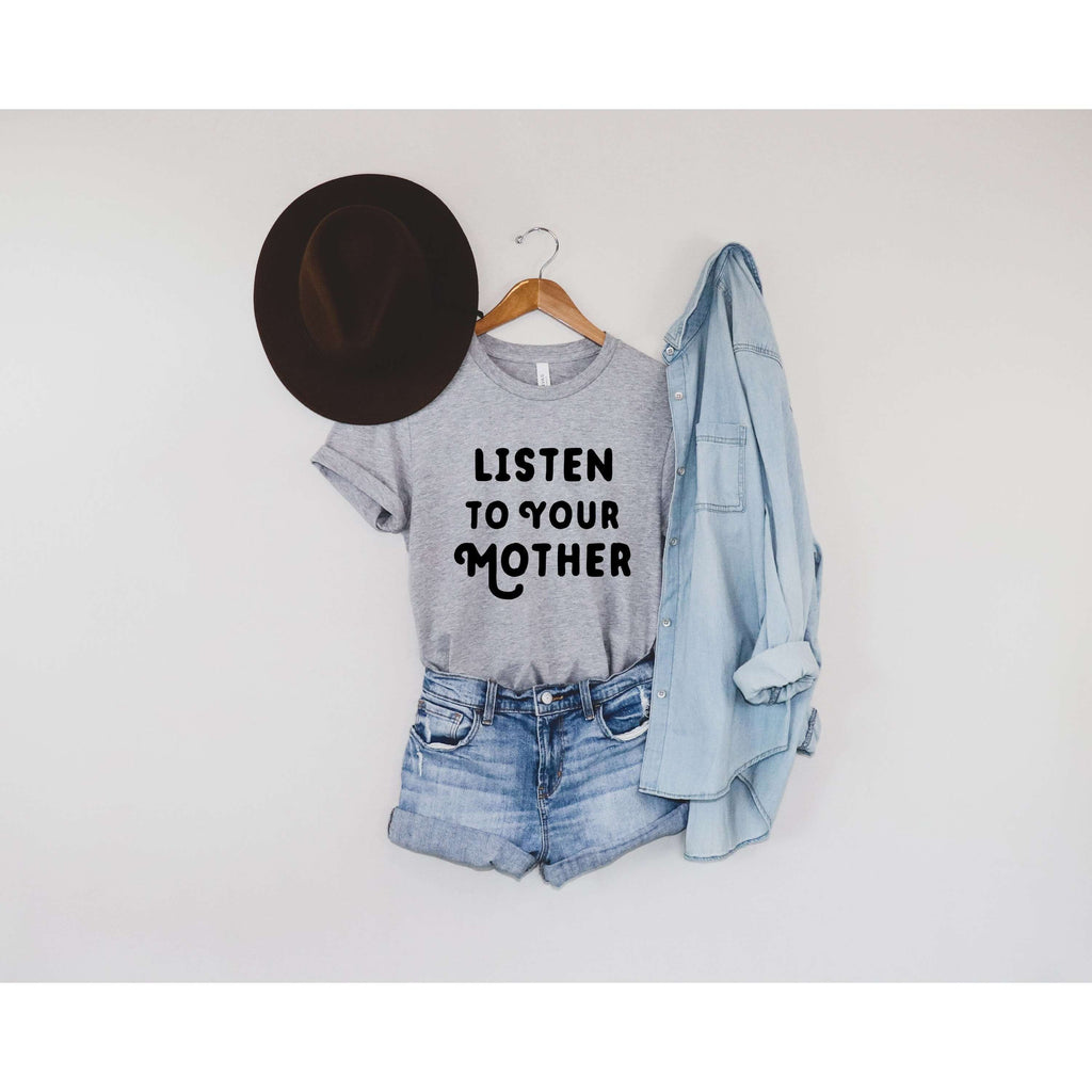Listen To Your Mother | T-Shirt - Canton Box Co.