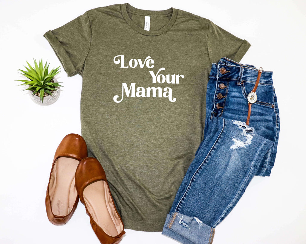 Love Your Mama - Crew Neck Tee - Canton Box Co.