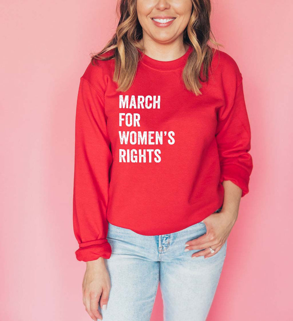 March for Women's Rights | Women's March Sweatshirt - Canton Box Co.
