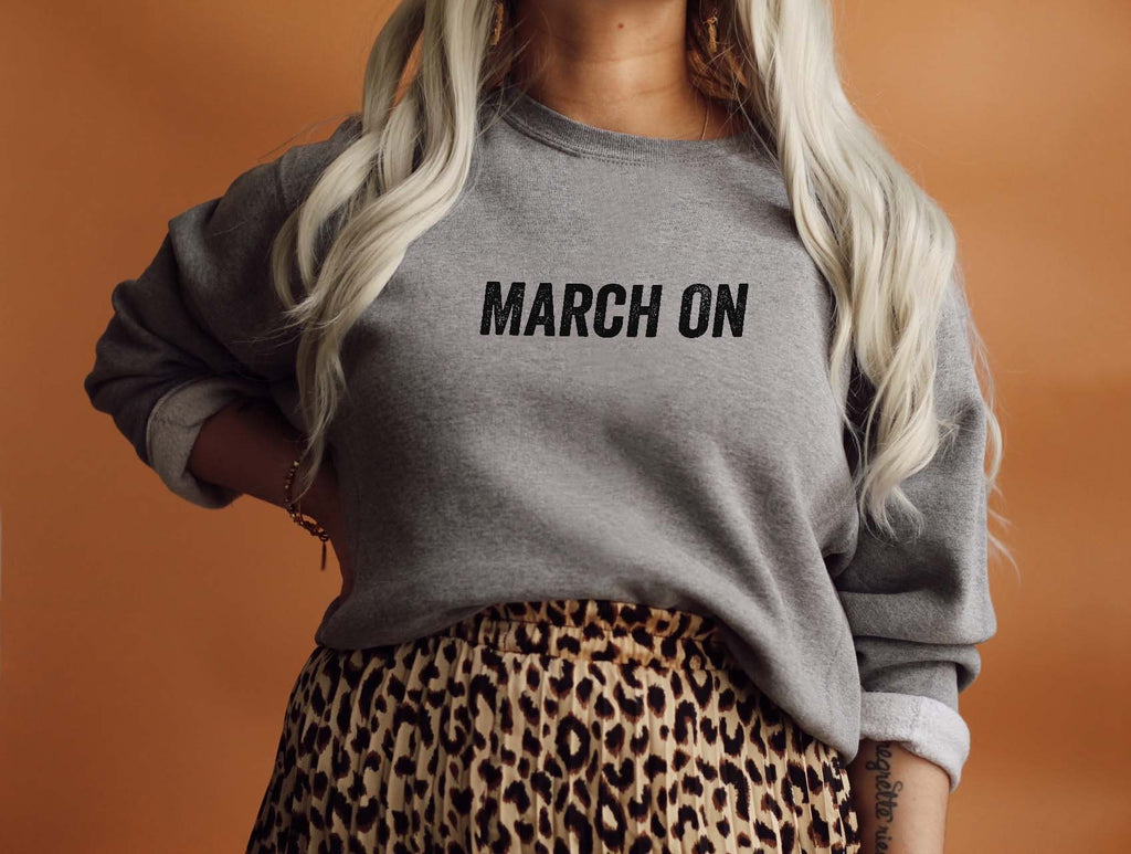 March On | Women's March Sweatshirt - Canton Box Co.