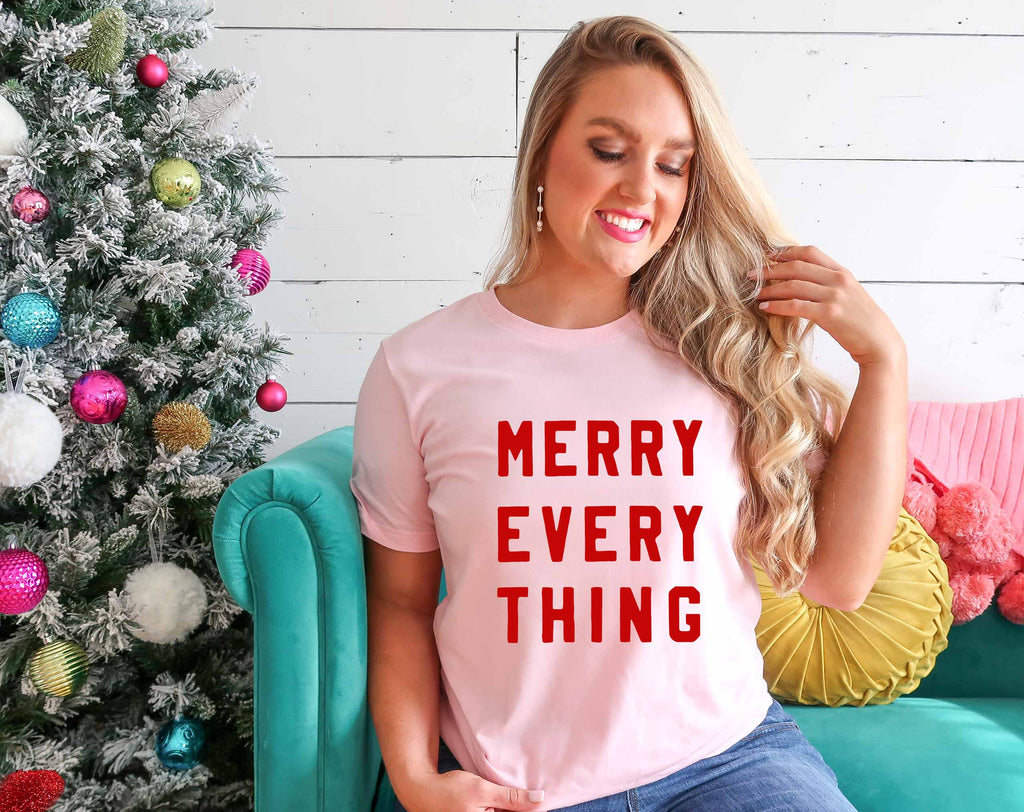 Merry Everything - Fun Christmas T-Shirt