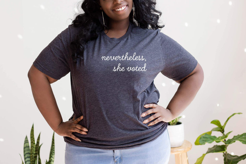 Nevertheless She Voted - Women's Vote Shirt - Canton Box Co.