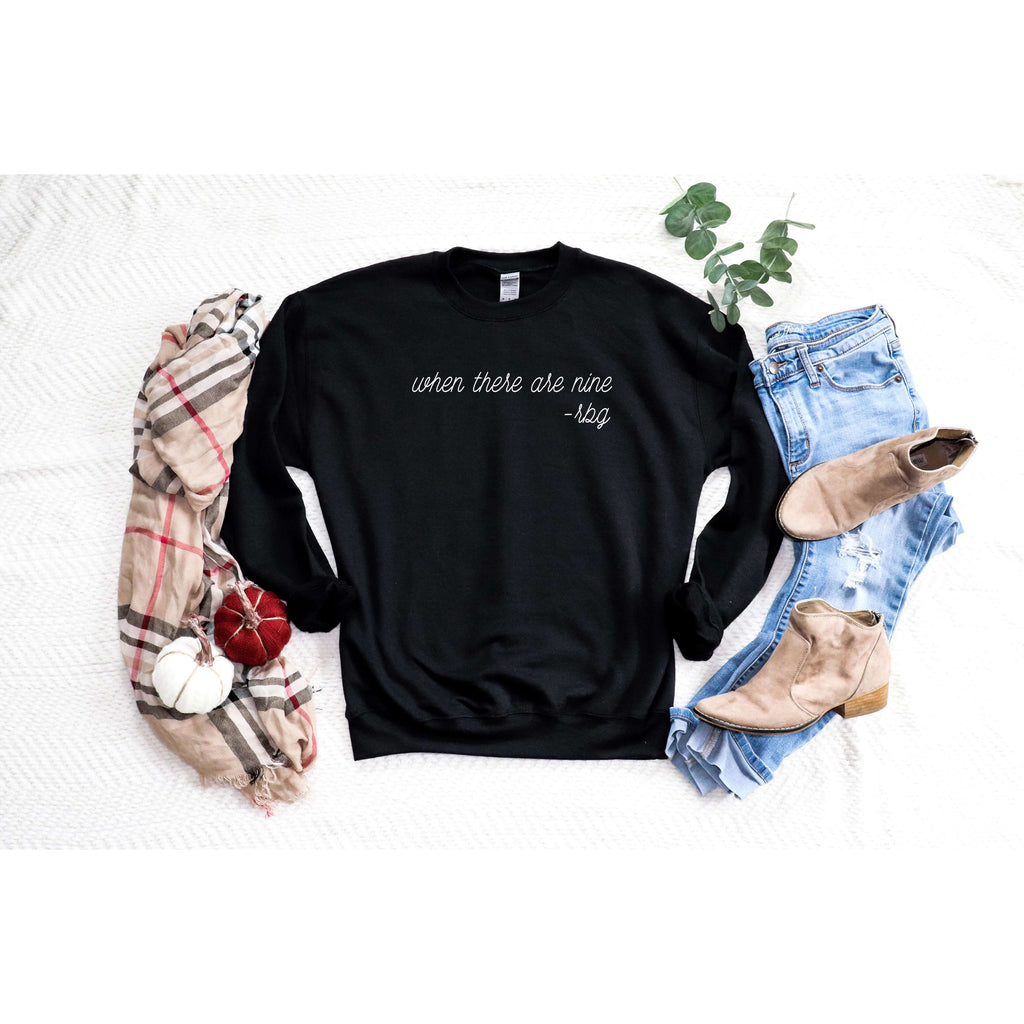 When There Are Nine | Ruth Bader Ginsburg Sweatshirt - Canton Box Co.
