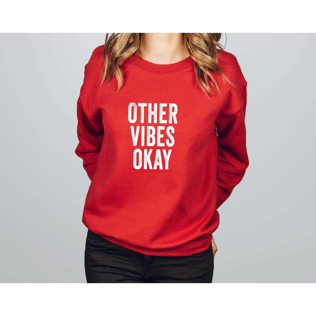 Other Vibes Okay | Sweatshirt - Canton Box Co.