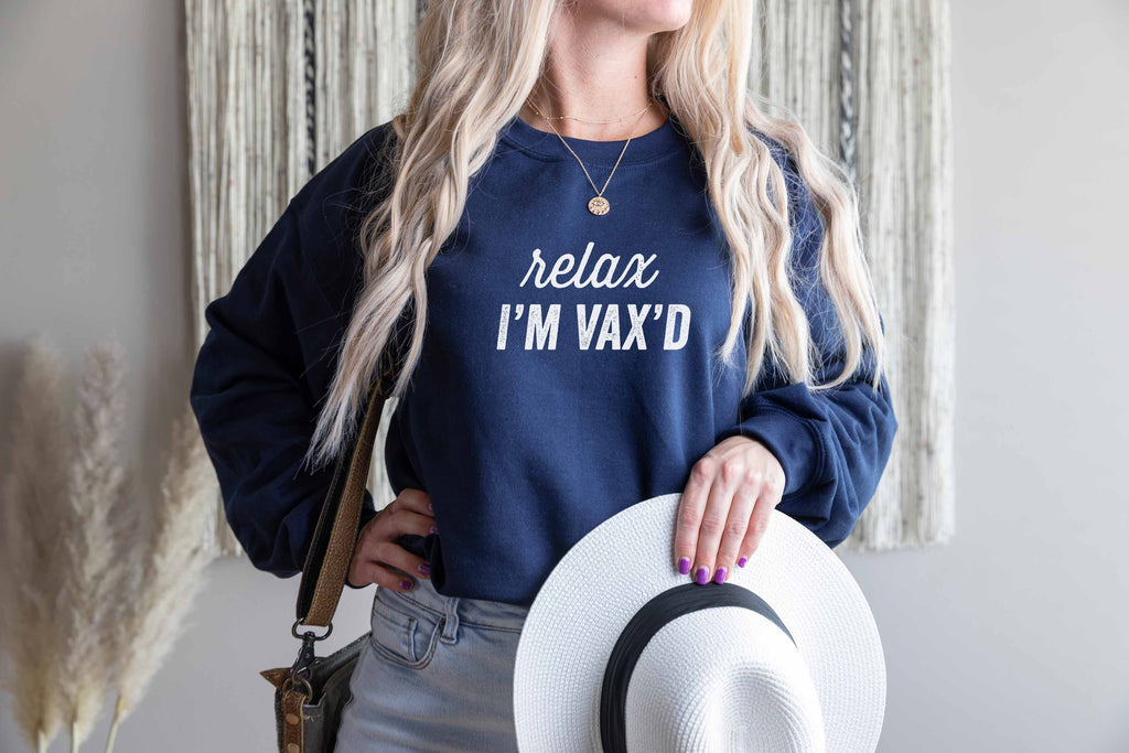 Relax I'm Vax'd | Sweatshirt - Canton Box Co.