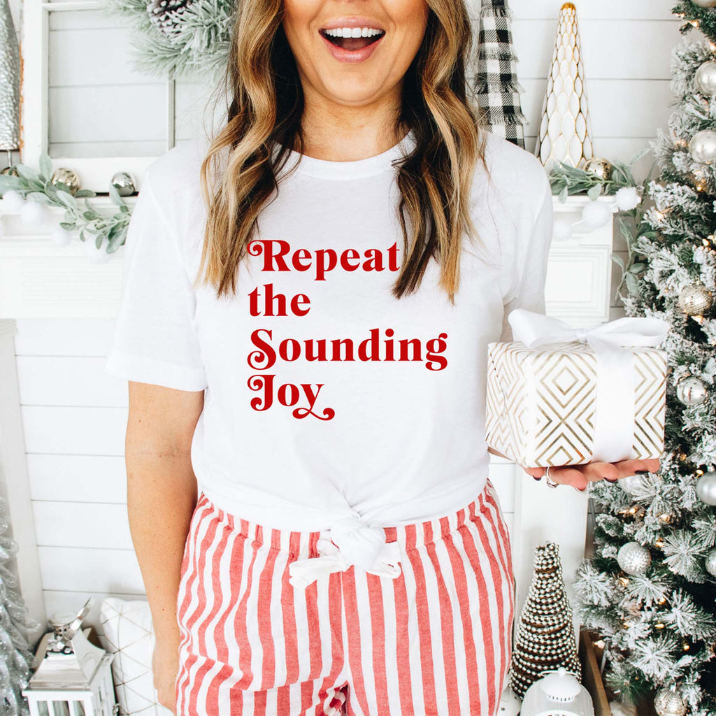 Repeat the Sounding Joy - Fun Christmas T-Shirt