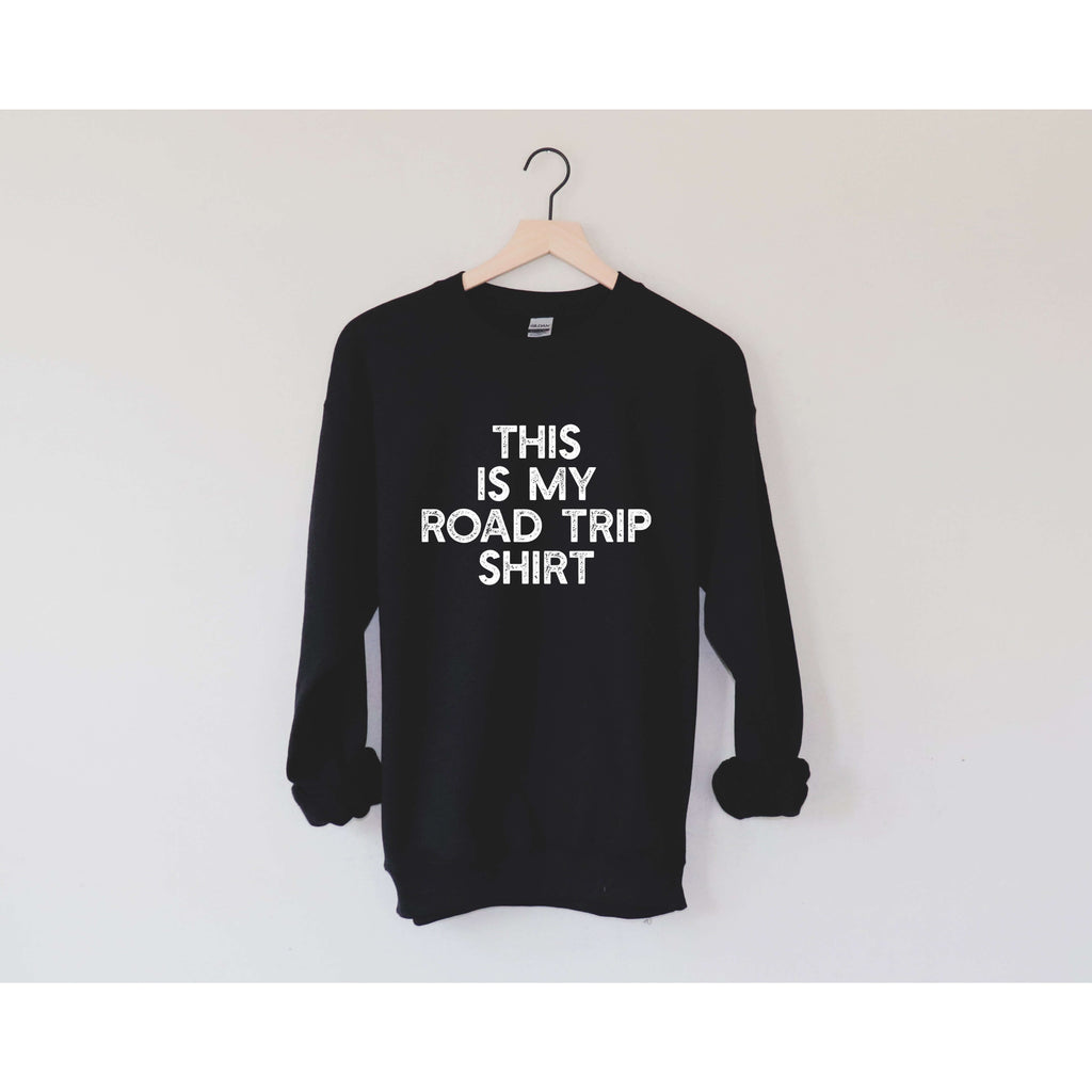 This Is My Road Trip Shirt | Crew Neck Sweatshirt - Canton Box Co.